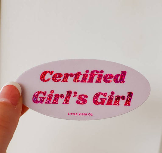Certified Girl’s Girl Sticker