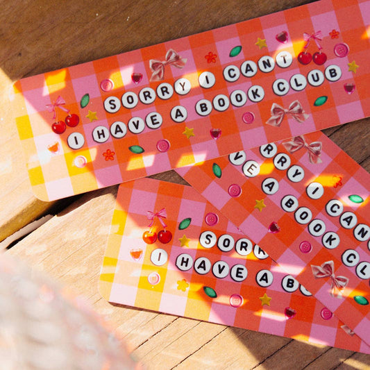 Sorry I Can't I Have A Book Club Bookmark