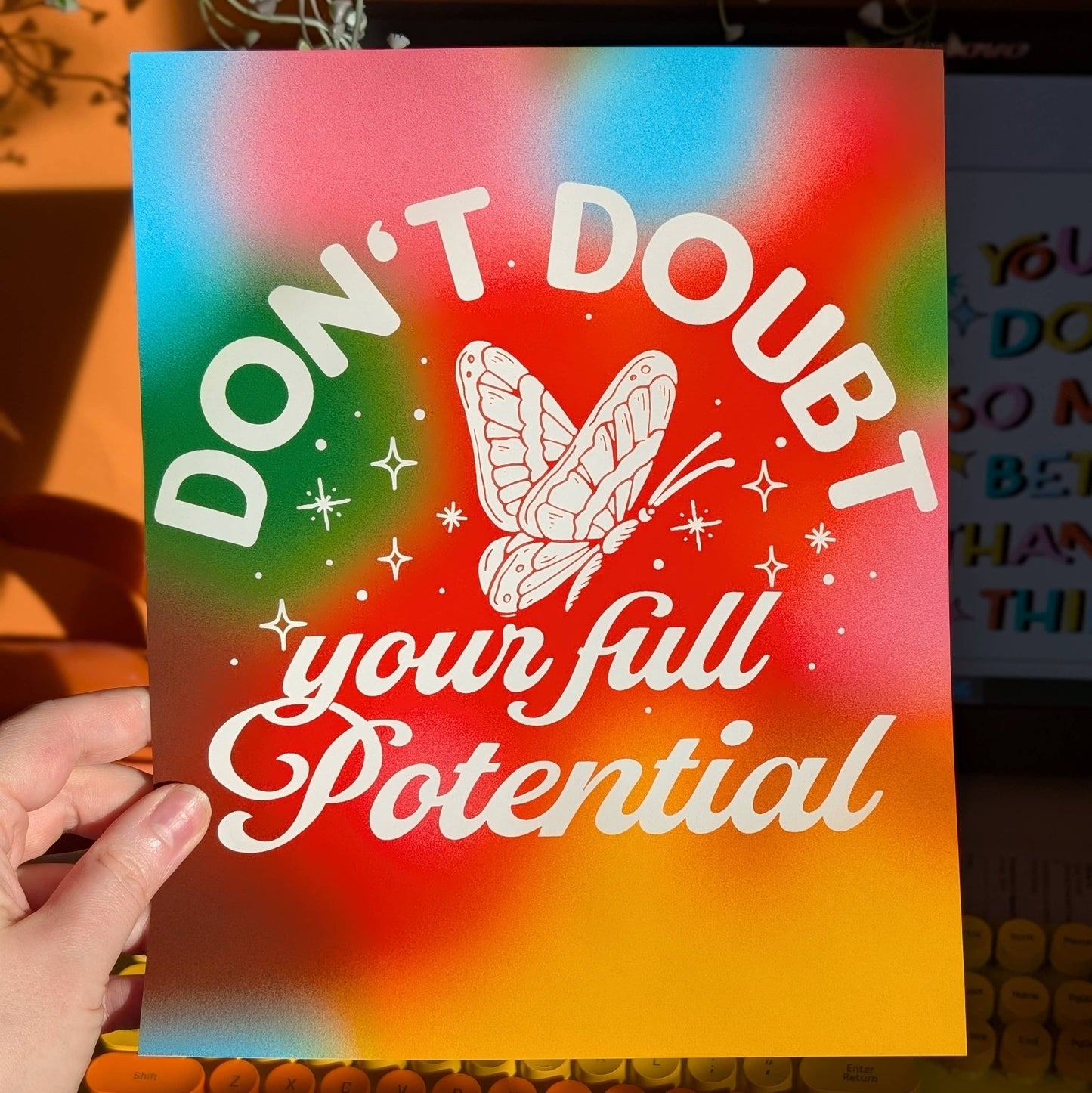 Don't Doubt Your Full Potential Art Print