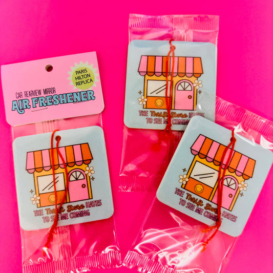 The Thrift Store Hates To See Me Coming Car Air Freshener