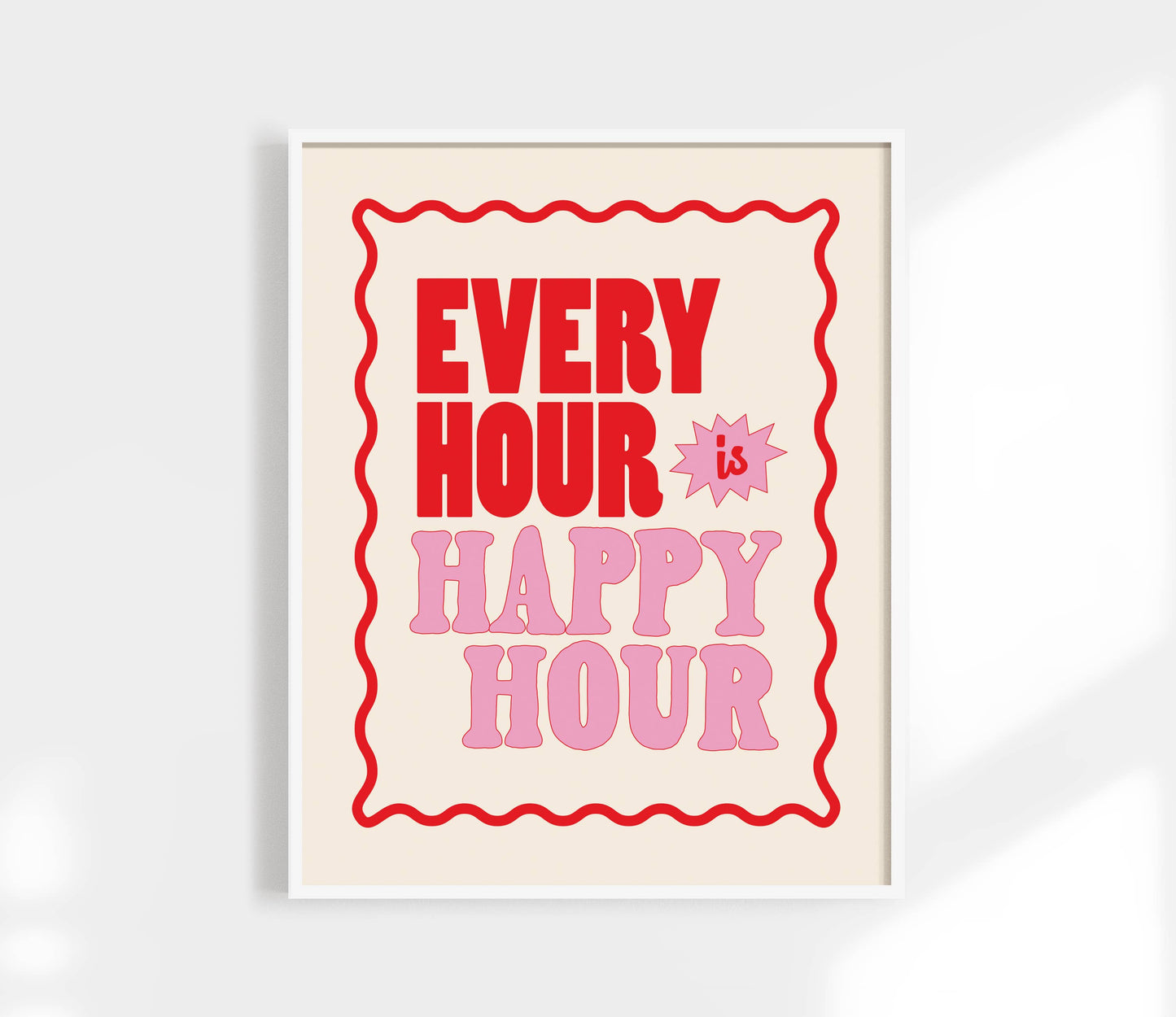 Every Hour is Happy Hour Art Print