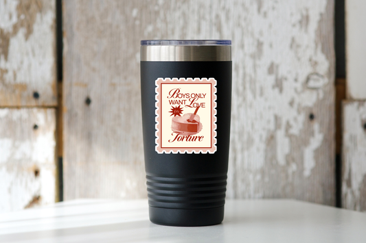 Boys Only Want Love If It's Torture Sticker