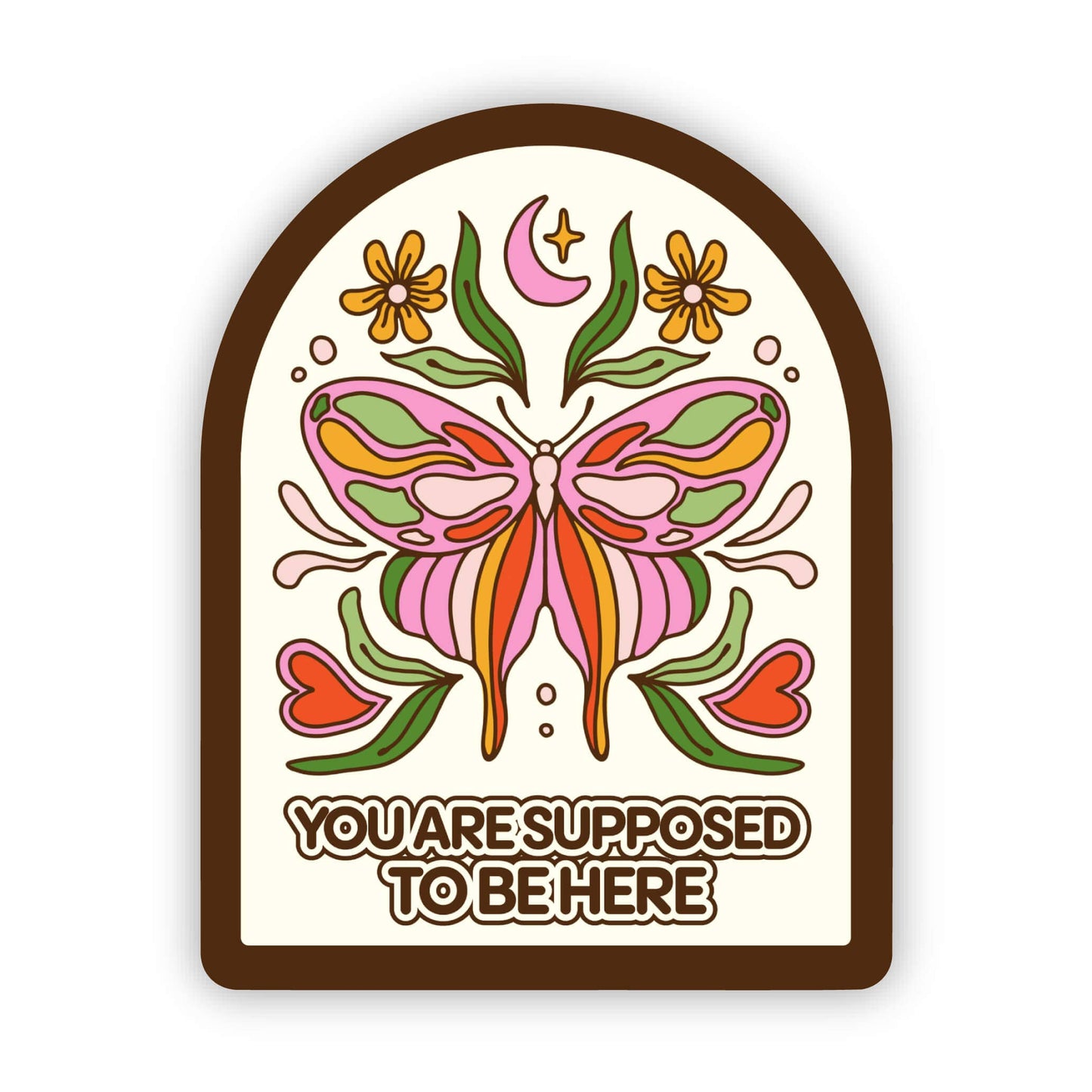 You're Supposed To Be Here Sticker