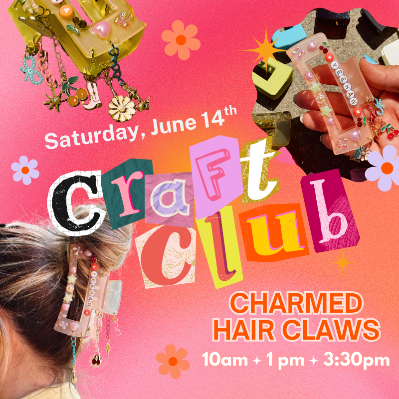 Craft Club: Charmed Hair Claws - Sat 6/14