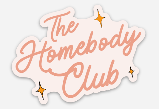 Homebody Club Sticker