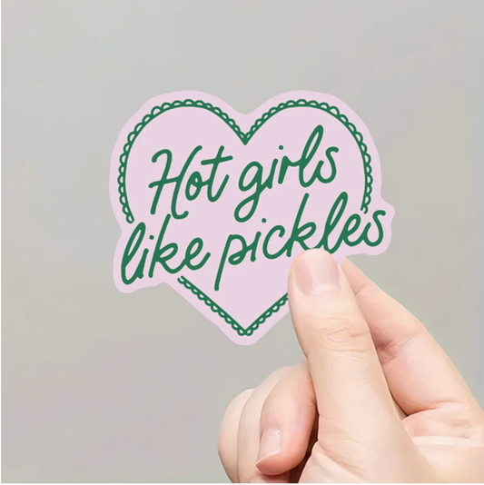Hot Girls Like Pickles Sticker