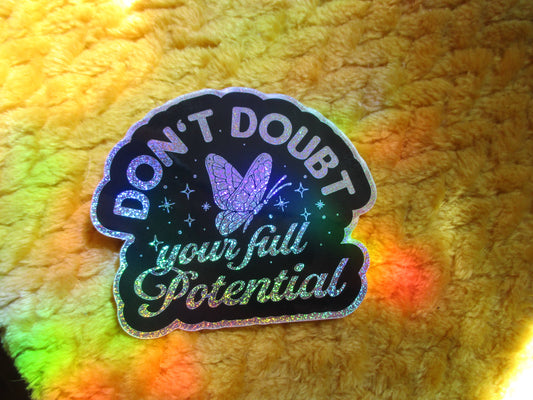 Don't Doubt Your Full Potential Sticker