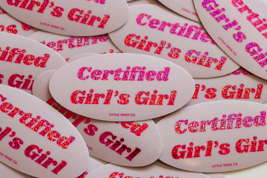 Certified Girl’s Girl Sticker