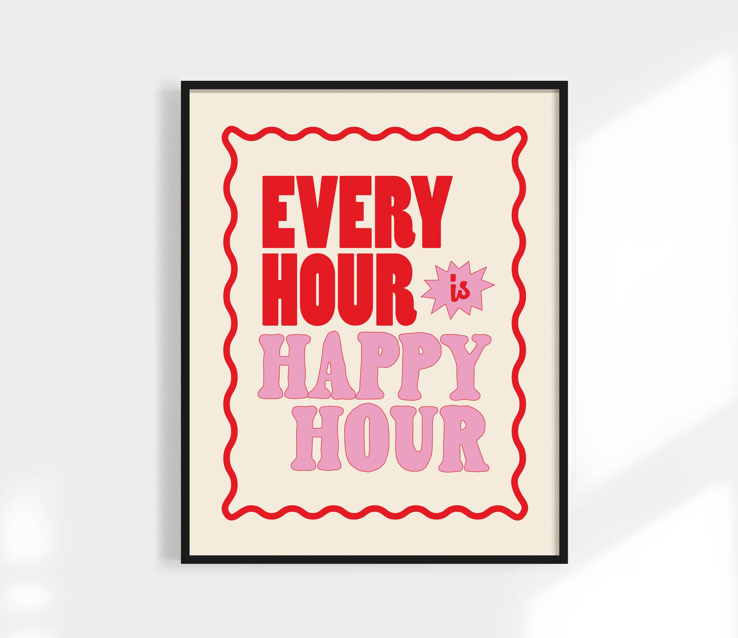 Every Hour is Happy Hour Art Print
