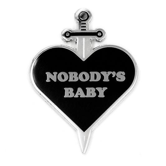 Nobody's Baby Enamel Pin
