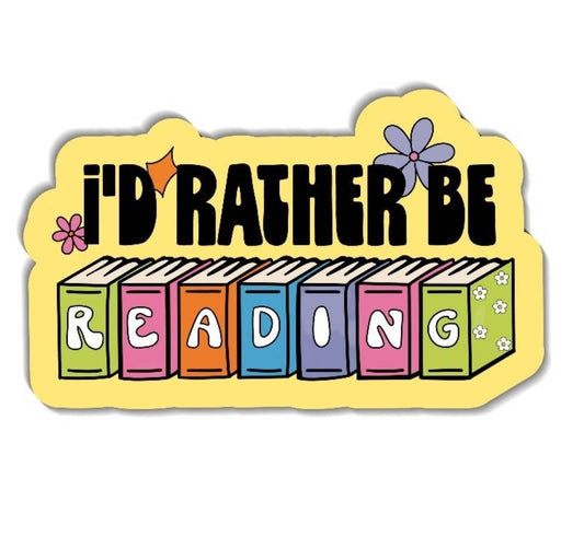 I'd Rather Be Reading Sticker