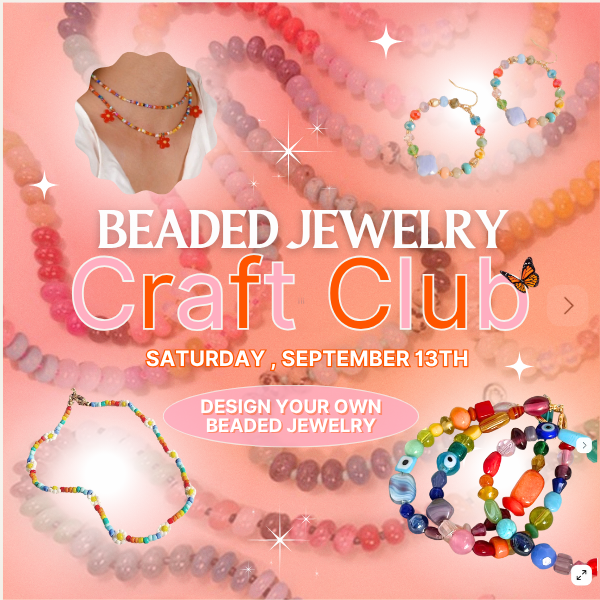 September Craft Club: Beaded Jewelry - 9/13