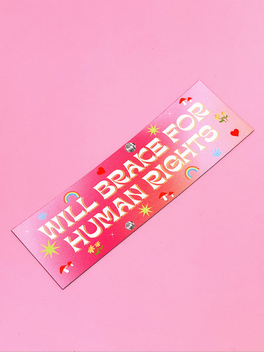 Will Brake For Human Rights Bumper Magnet