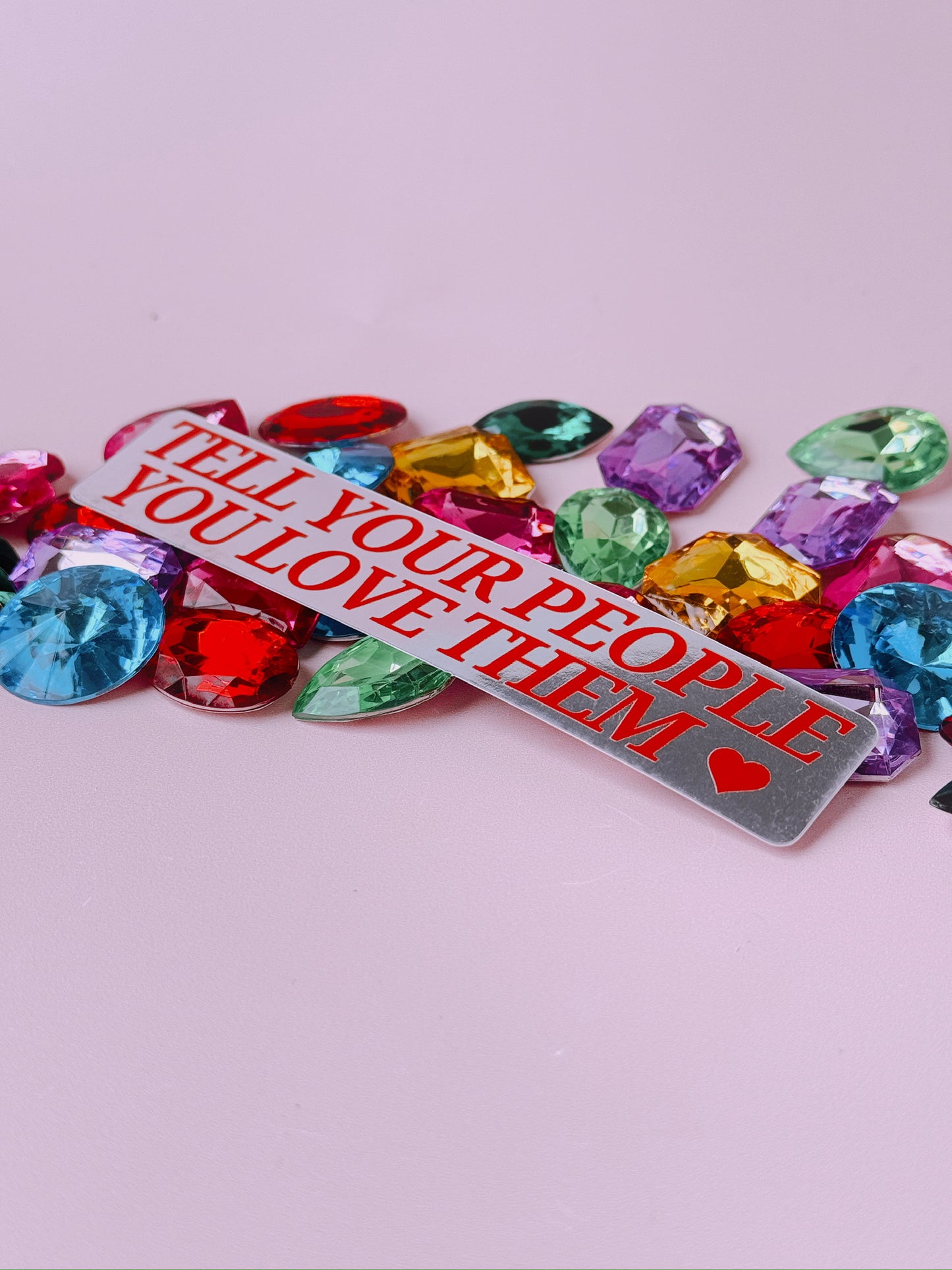 Tell Your People You Love Them Mirror Sticker