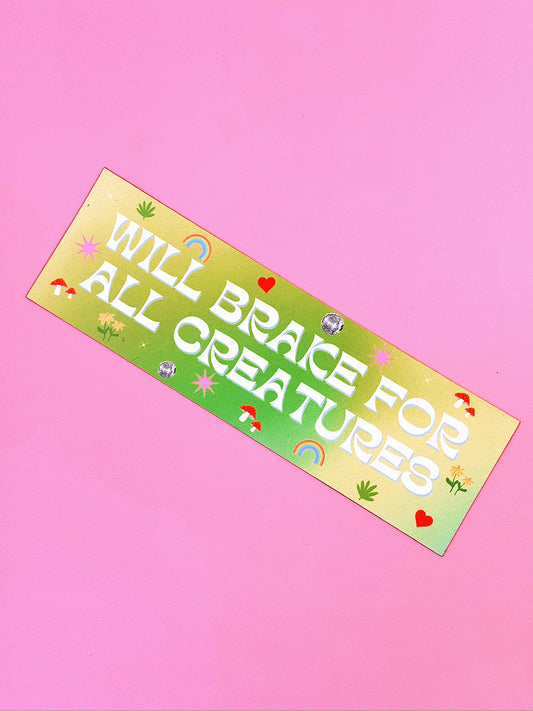 Will Brake For All Creatures Bumper Magnet