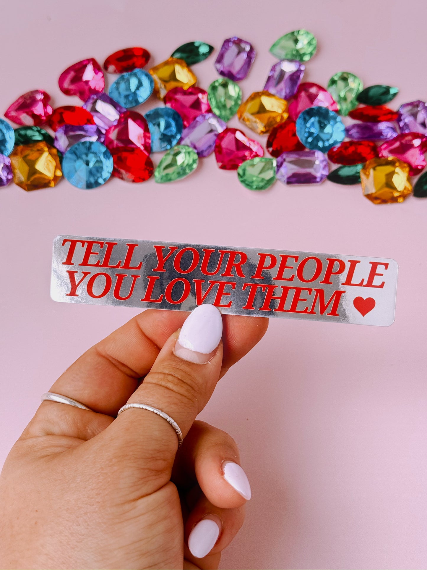 Tell Your People You Love Them Mirror Sticker