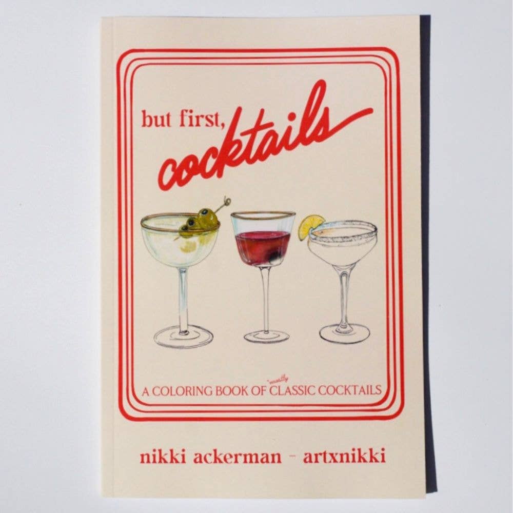 "But First, Cocktails" Coloring Book