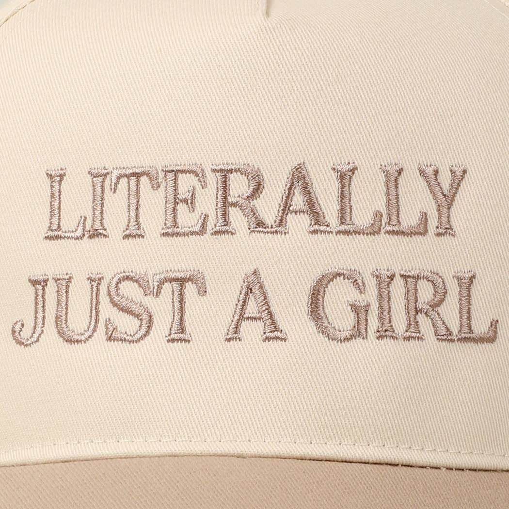 Literally Just A Girl Embroidered Hat