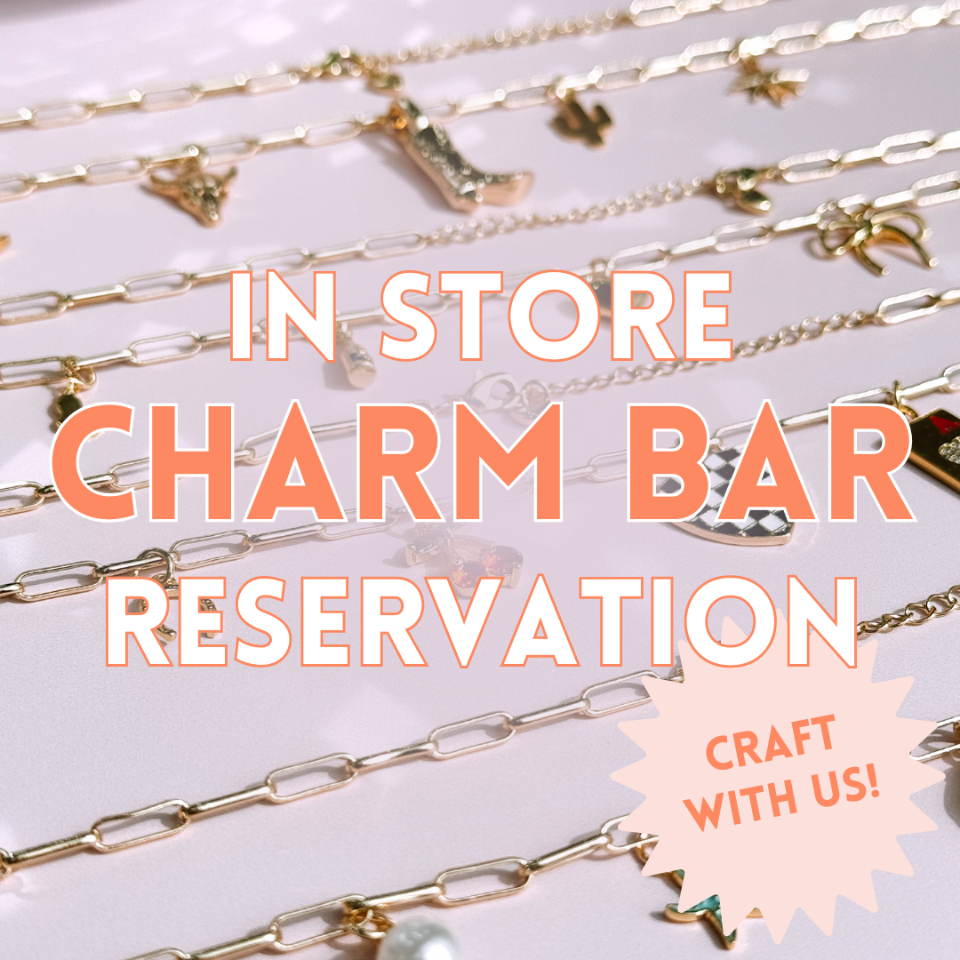 DIY Charm Bar - In-Store Reservation - Deposit