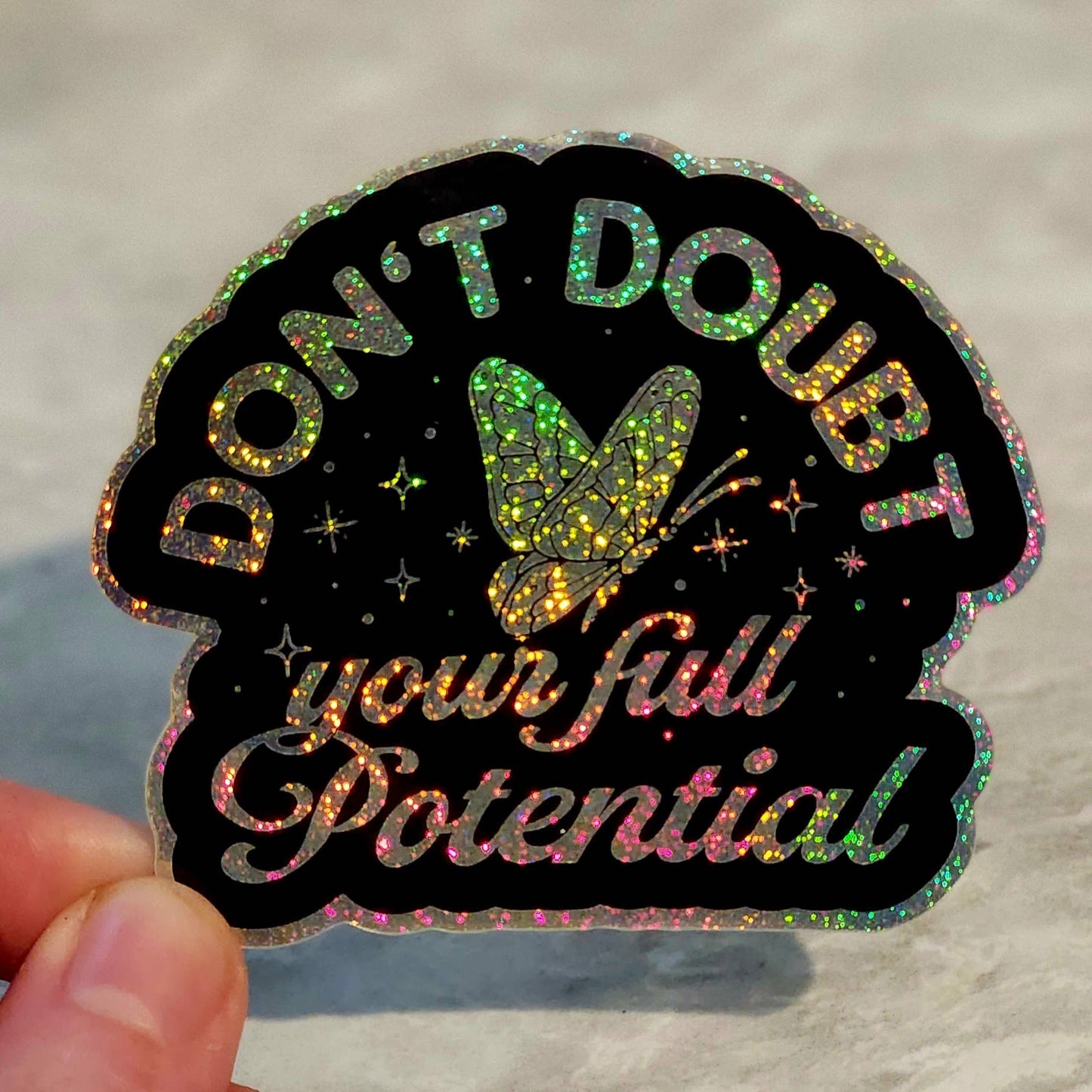 Don't Doubt Your Full Potential Sticker