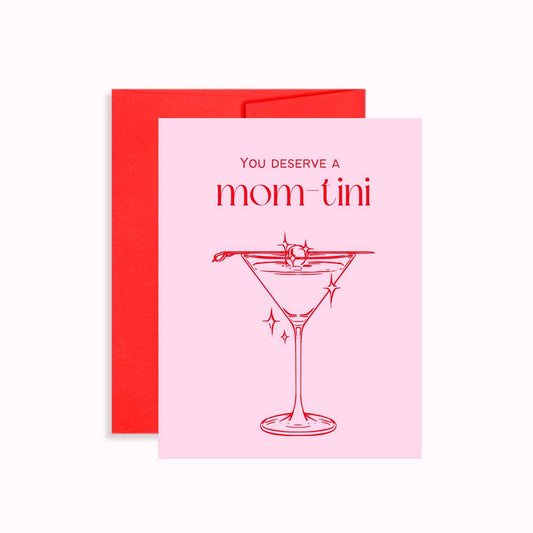 You Deserve a Mom-tini Greeting Card
