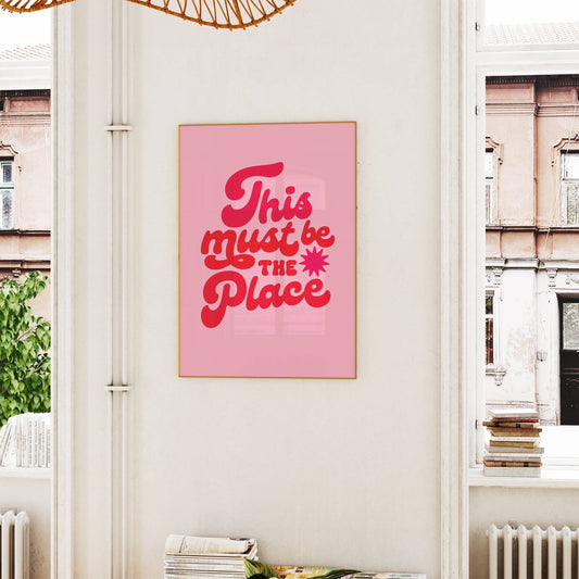 This Must Be The Place Art Print