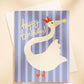 Goose Happy Birthday Card