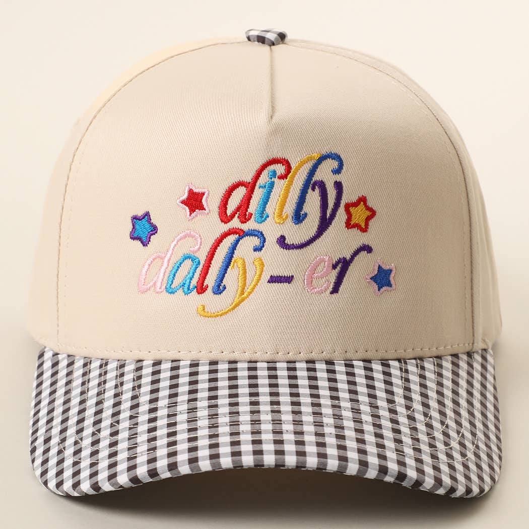 Dilly Dally-er Embroidered Hat
