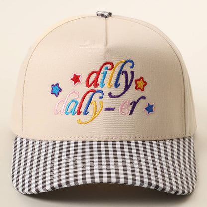 Dilly Dally-er Embroidered Hat