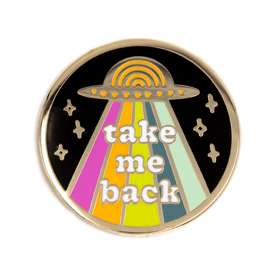 Take Me Back UFO Enamel Pin