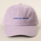 Living the Dream Embroidered Hat