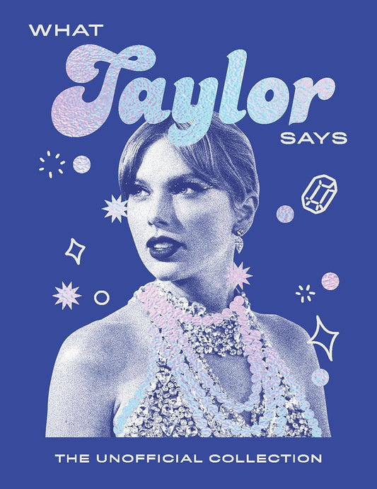 What Taylor Says Coffee Table Book