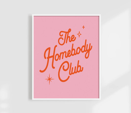 The Homebody Club Art Print