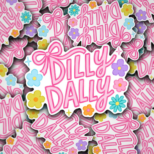 Dilly Dally Sticker