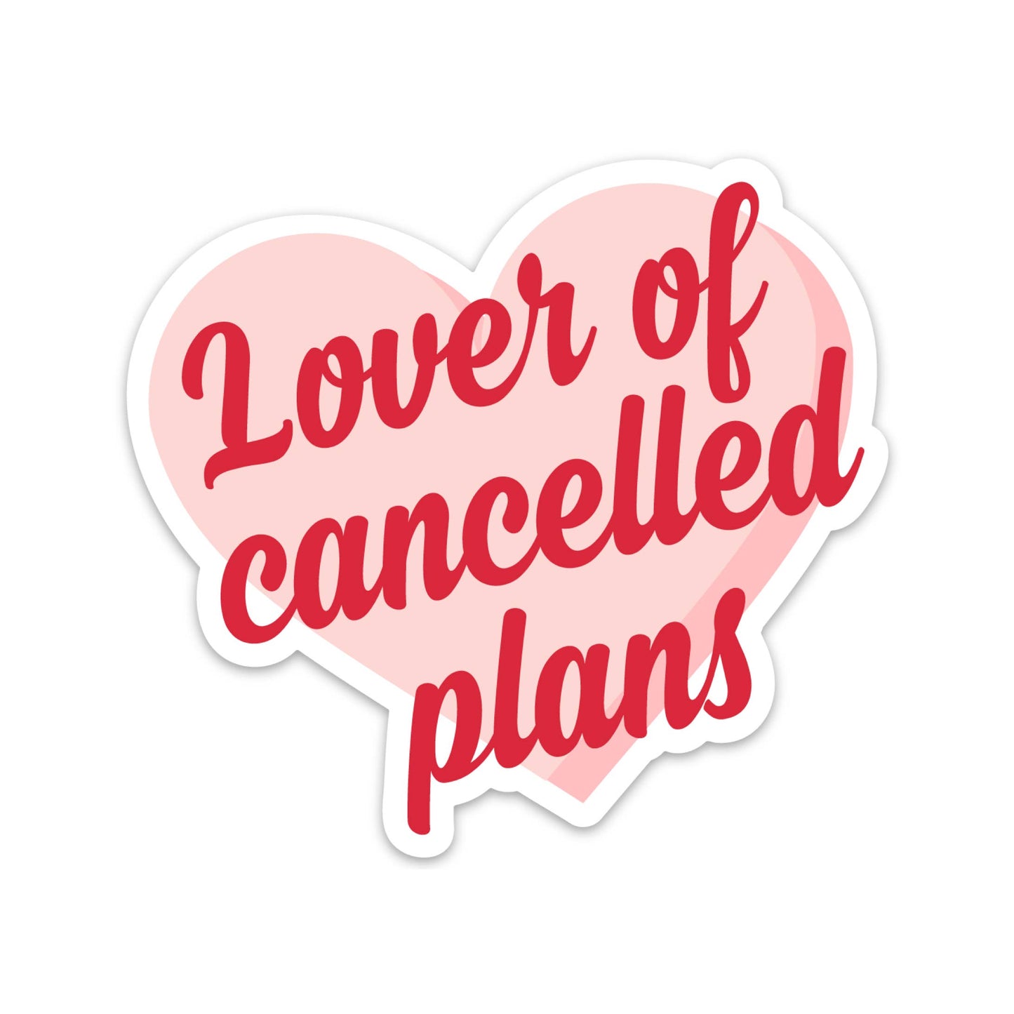 Lover Of Cancelled Plans Sticker