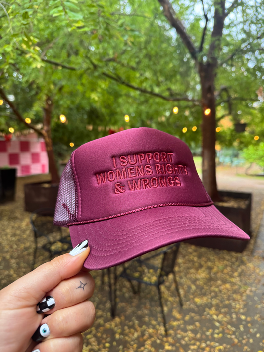 I Support Women’s Rights & Wrongs Trucker Hat