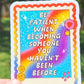 Be Patient With Yourself Sticker