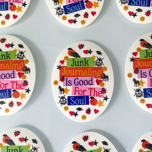 Junk Journaling Is Good For The Soul Sticker