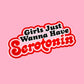 Girls Just Wanna Have Serotonin Vinyl Sticker