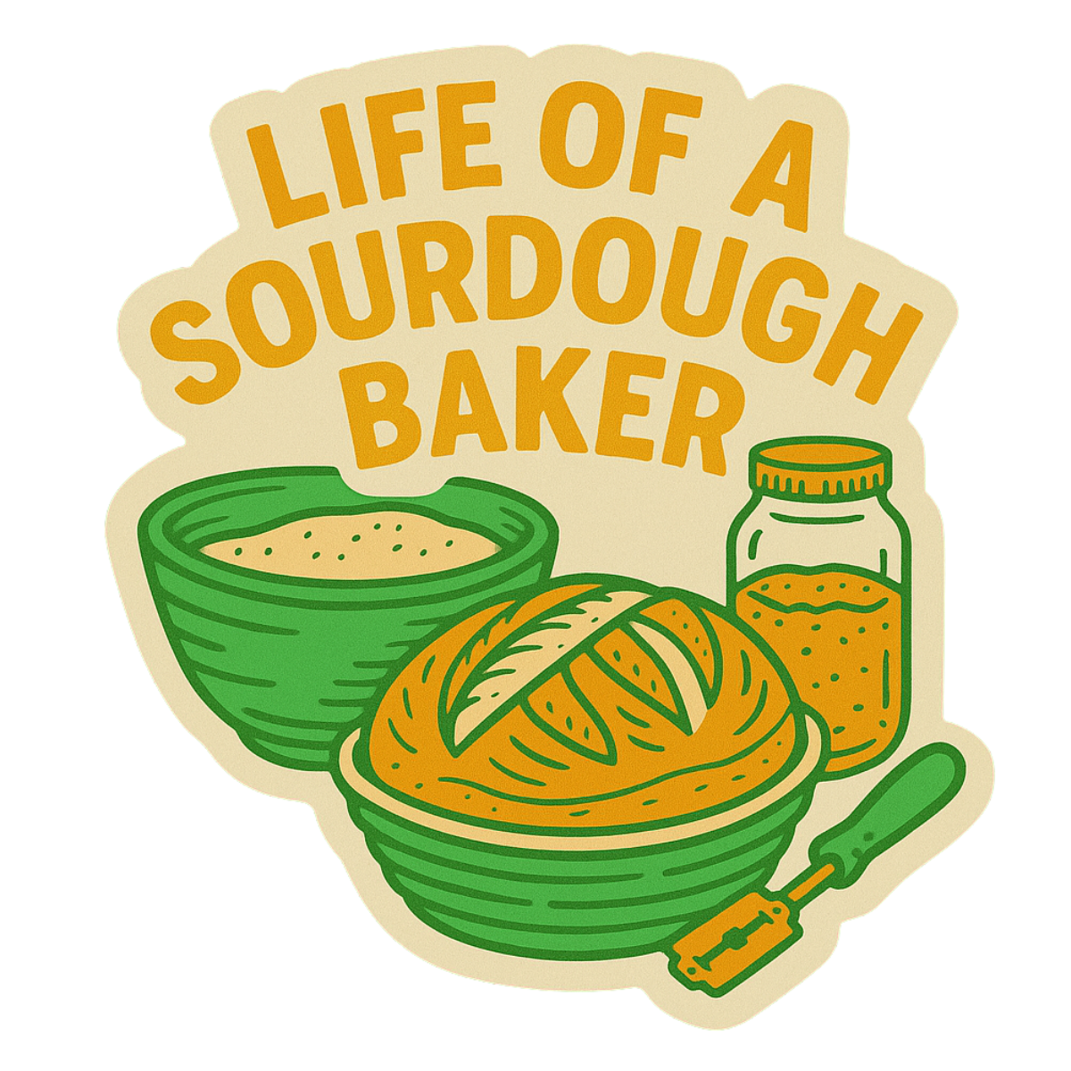 Life of a Sourdough Baker Sticker