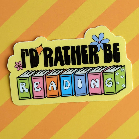 I'd Rather Be Reading Sticker