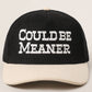 Could Be Meaner Embroidered Hat