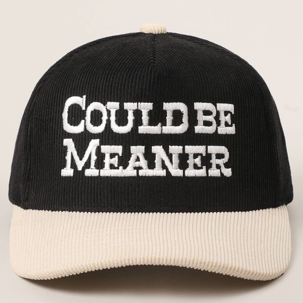Could Be Meaner Embroidered Hat
