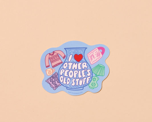 I Heart Other People's Old Stuff Sticker