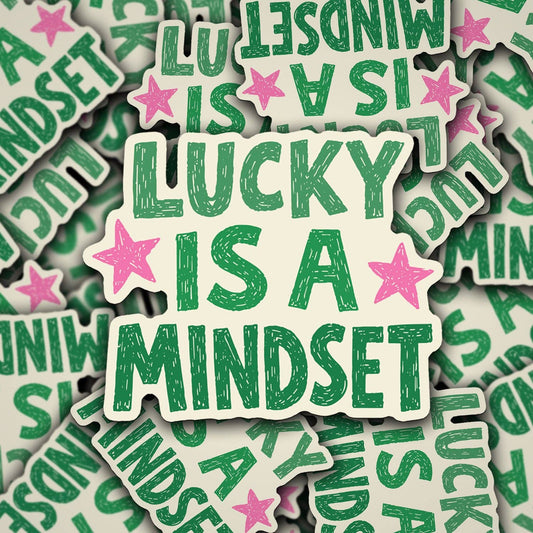 Lucky Is A Mindset Sticker