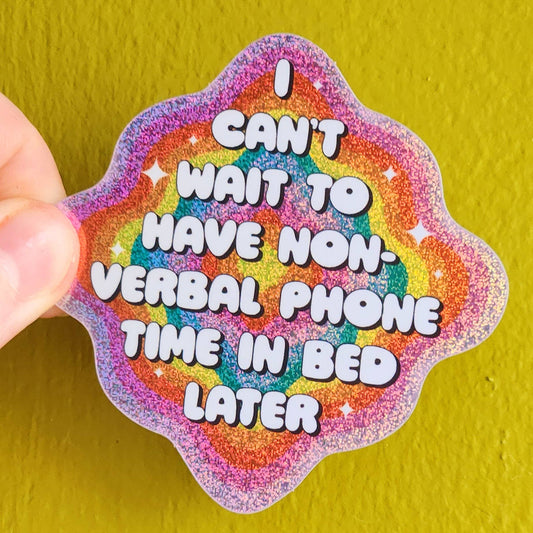 I Can't Wait To Have Phone Time Sticker