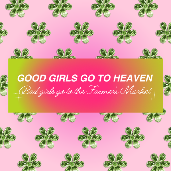 Good Girls/Bad Girls Go To The Farmer's Market Version Car Bumper Magnet