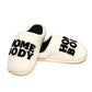 Home Body Indoor / Outdoor Slippers