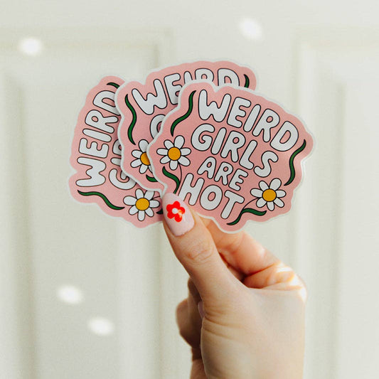 Weird Girls Are Hot Sticker