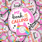 My Book Is Calling Sticker